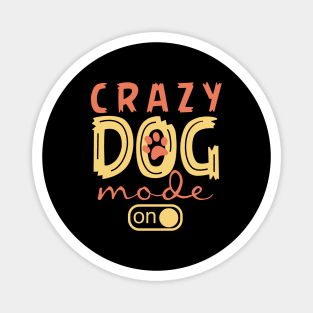 Crazy Dog mode-On Magnet
